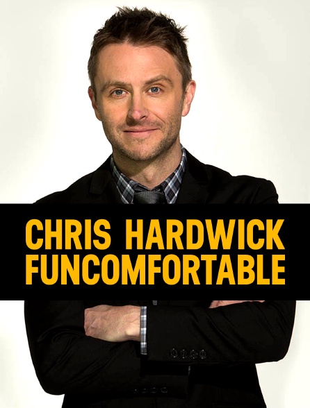 Chris Hardwick : Funcomfortable