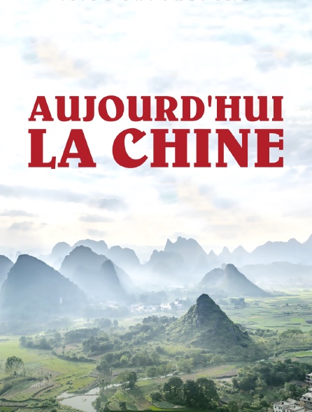 Aujourd'hui la Chine