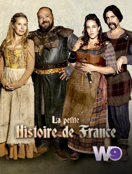 W9 - La petite histoire de France