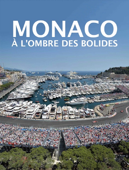 Monaco, à l'ombre des bolides