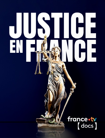France TV Docs - Justice en France