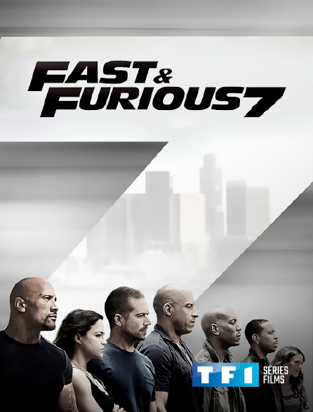 TF1 Séries Films - Fast & Furious 7
