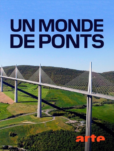 Arte - Un monde de ponts