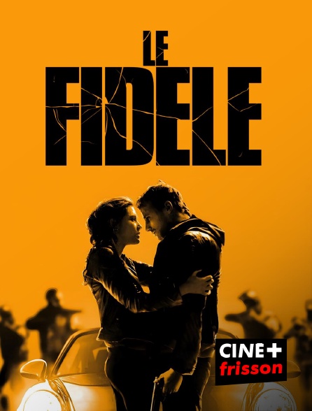 CINE+ Frisson - Le Fidèle