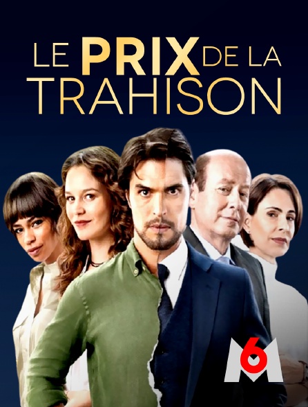 M6 - Le prix de la trahison