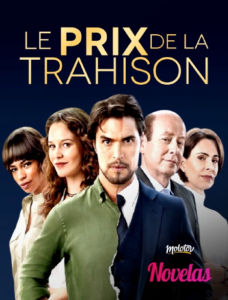 Molotov Channels Novelas - Le prix de la trahison