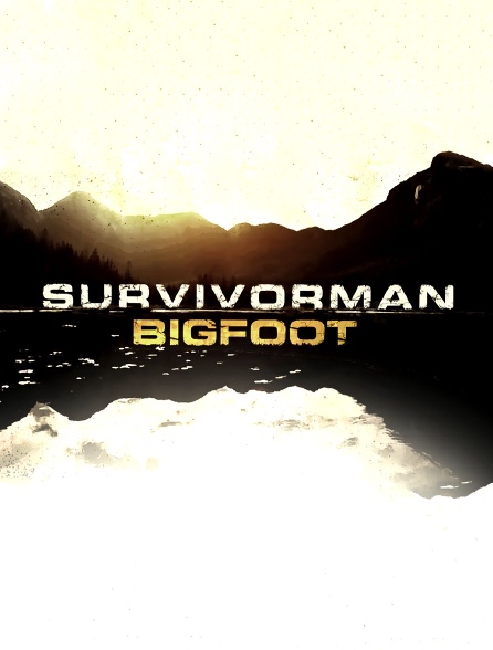 Survivorman Big Foot