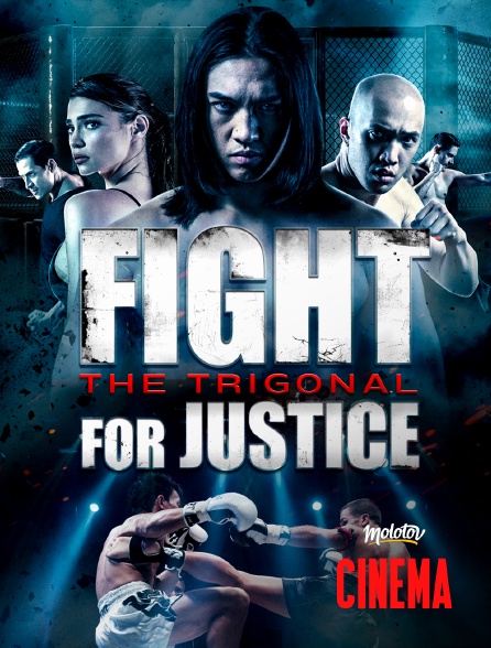 Molotov Channels Cinéma - The Trigonal : Fight For Justice