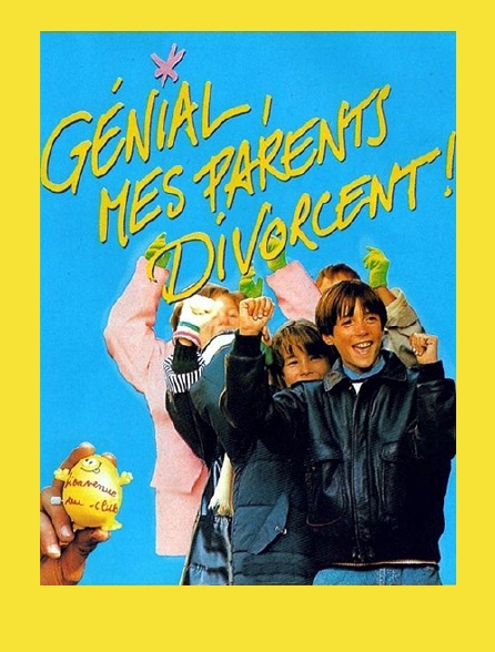 Génial, mes parents divorcent !