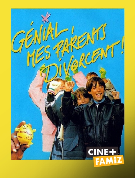 Ciné+ Famiz - Génial, mes parents divorcent !