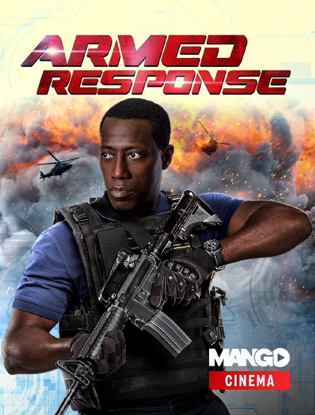 MANGO Cinéma - Armed Response