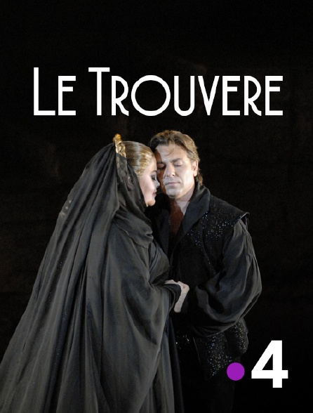 France 4 - Le trouvère