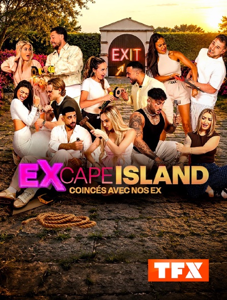 TFX - Excape Island : coincés avec nos ex