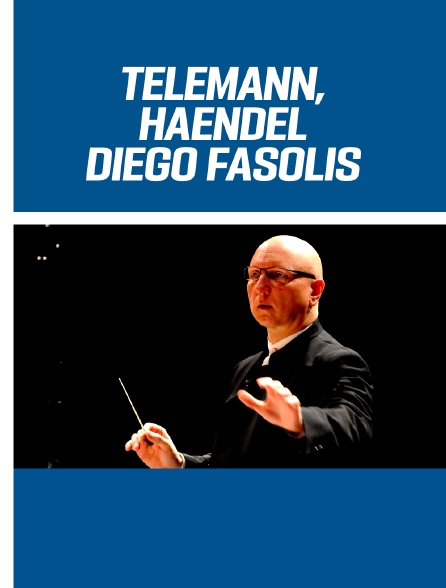 Telemann, Haendel - Diego Fasolis