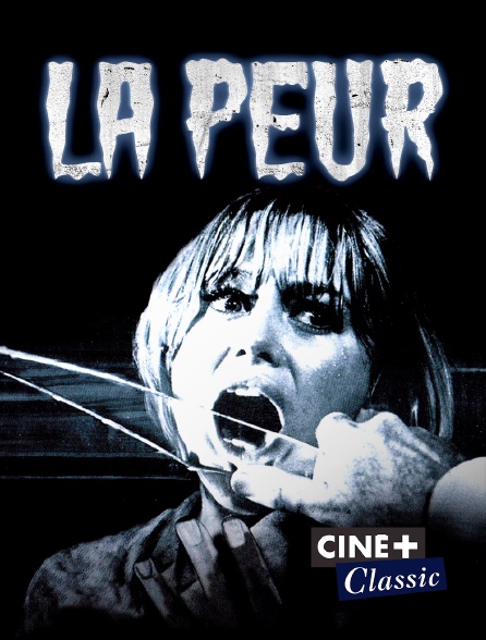 Ciné+ Classic - La peur