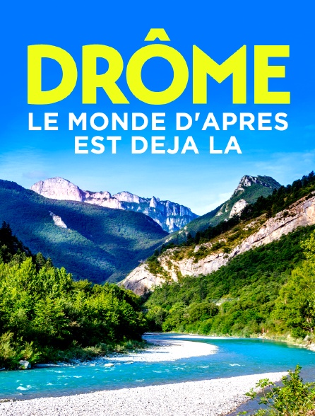 Drôme, le monde d'après est déjà là