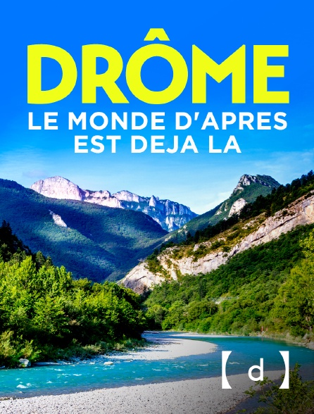 France TV Docs - Drôme, le monde d'après est déjà là