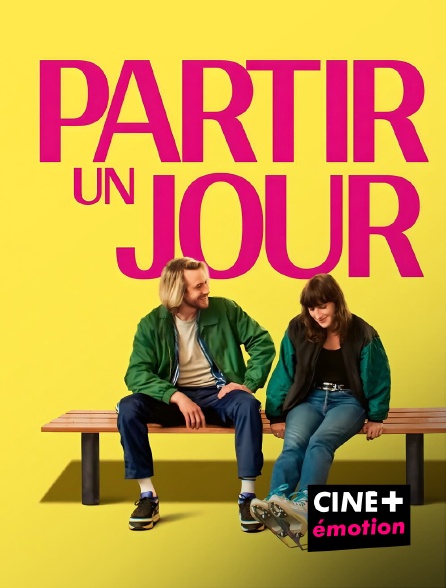 CINE+ Emotion - Partir un jour en replay