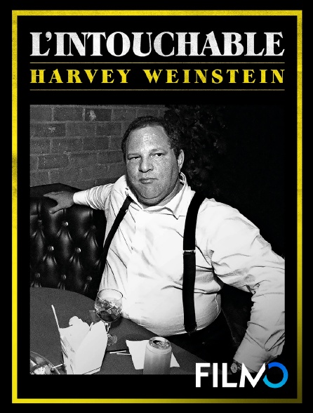 FilmoTV - L'intouchable, Harvey Weinstein