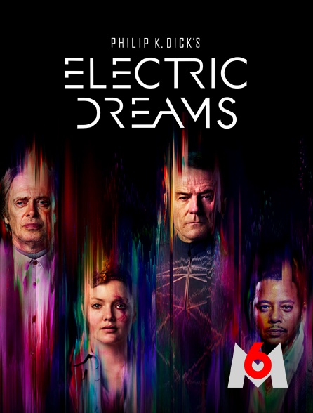 M6 - Philip K. Dick's Electric dreams