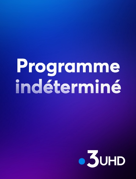 France 3 UHD - Programme indéterminé