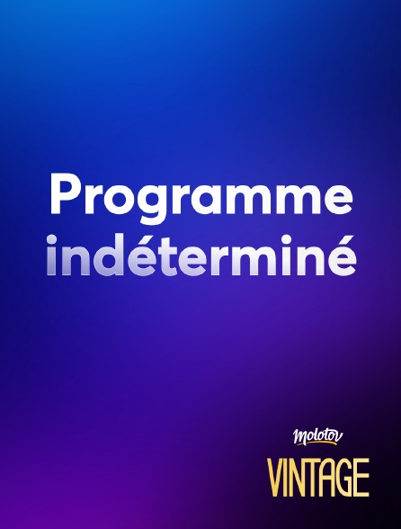 Molotov Channels Vintage - Programme indéterminé