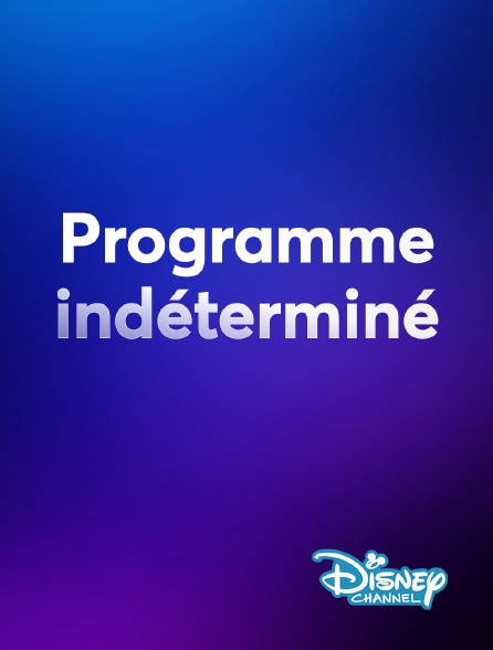 Disney Channel - Programme indéterminé