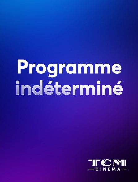 TCM Cinéma - Programme indéterminé