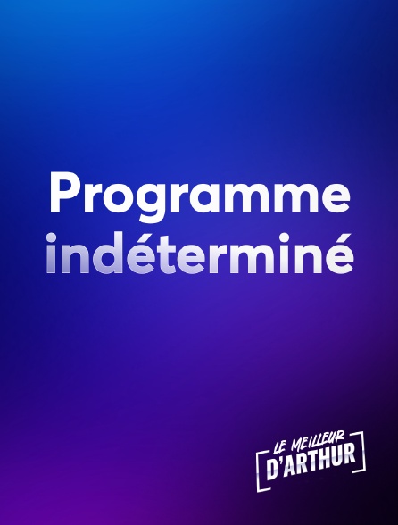 Le meilleur d'Arthur - Programme indéterminé
