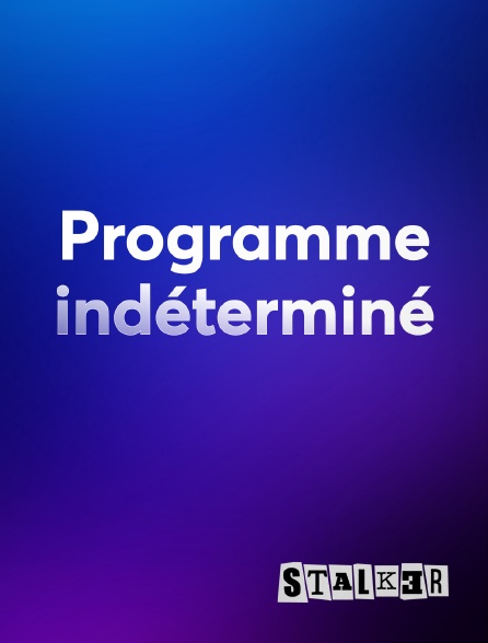 Stalker - Programme indéterminé