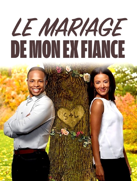 Le mariage de mon ex-fiancé