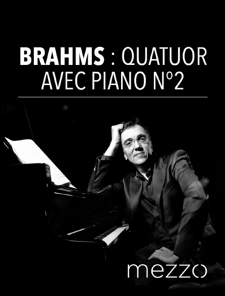 Mezzo - Brahms : Quatuor avec piano n°2