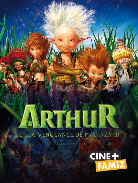 Ciné+ Famiz - Arthur et la vengeance de Maltazard