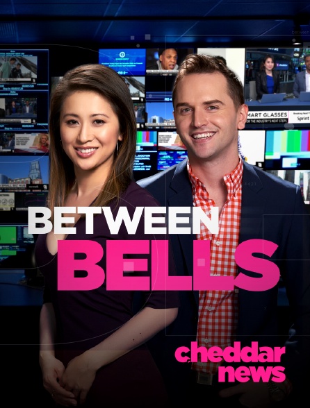 Cheddar News - Between Bells