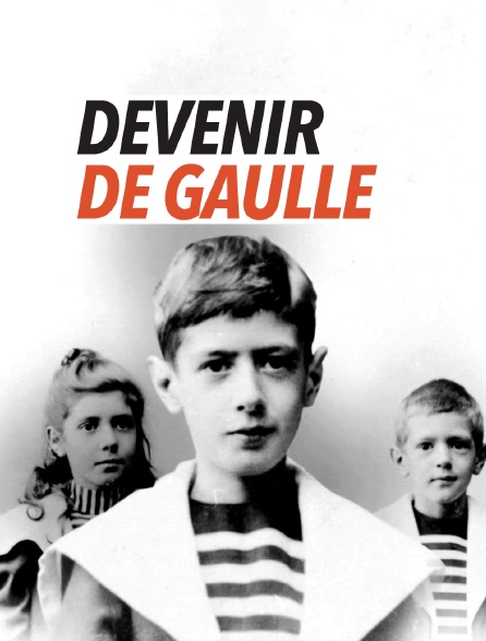 Devenir De Gaulle