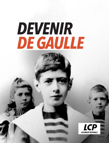 LCP 100% - Devenir De Gaulle