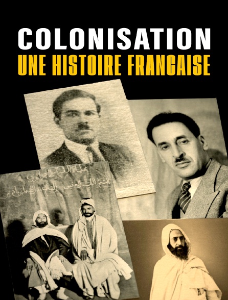 Colonisation, une histoire francaise