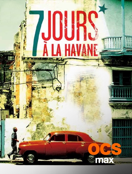 OCS Max - 7 jours à la Havane