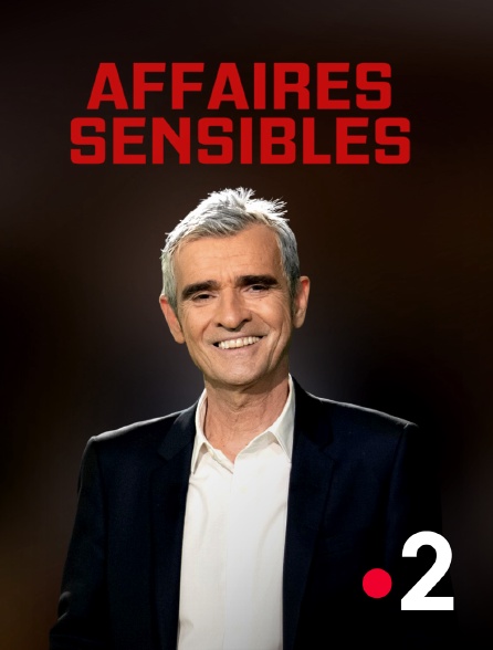 France 2 - Affaires sensibles
