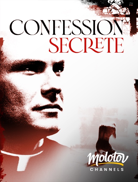 Molotov channels - Confession secrète