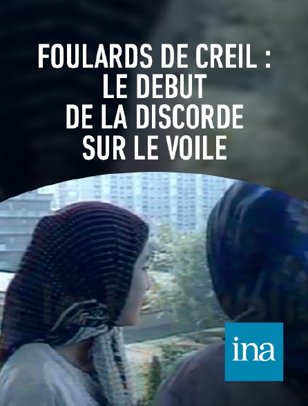 INA - Foulards de Creil : le début de la discorde sur le voile