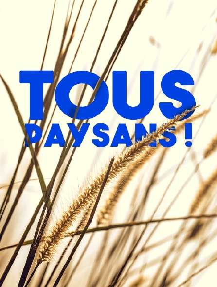 Tous paysans !