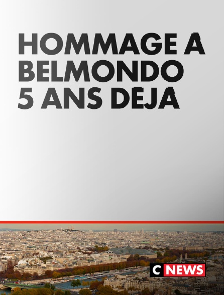 CNEWS - Hommage à Belmondo, 5 ans déjà