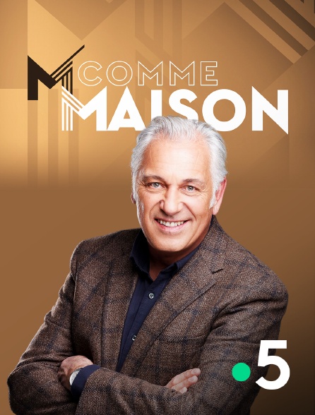 France 5 - M comme Maison