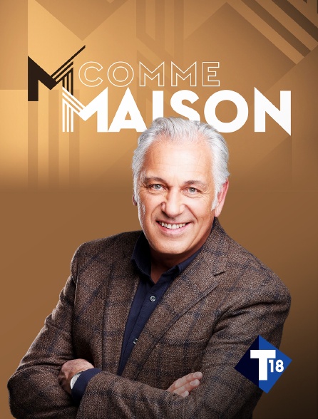 T18 - M comme Maison
