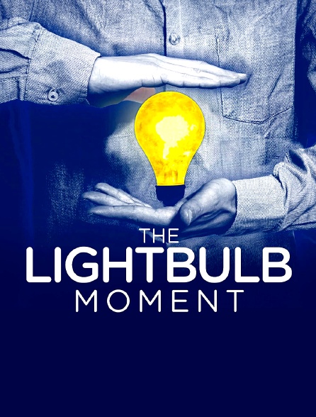 The Lightbulb Moment