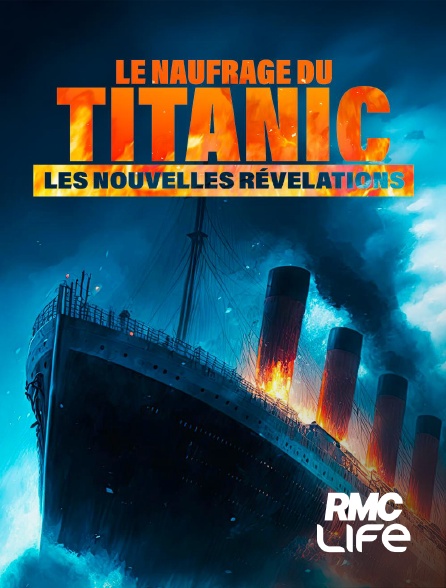 RMC Life - Le naufrage du Titanic : nouvelles révélations