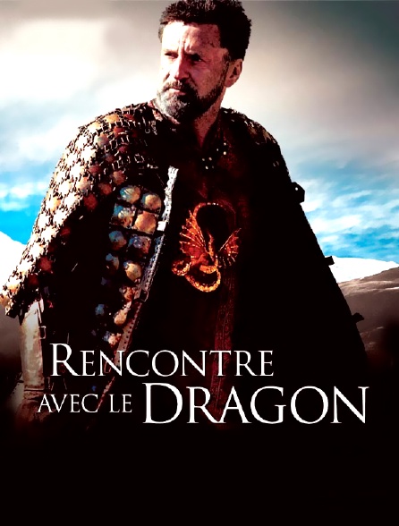 Rencontre avec le dragon