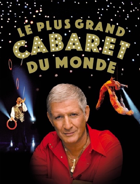 Le plus grand cabaret du monde