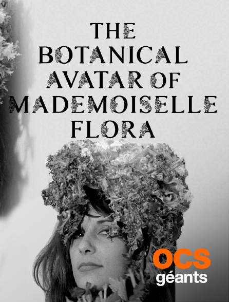 OCS Géants - L'avatar botanique de Mademoiselle Flora